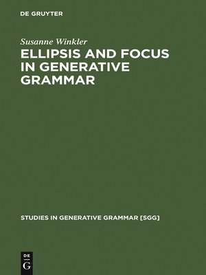 cover image of Ellipsis and Focus in Generative Grammar